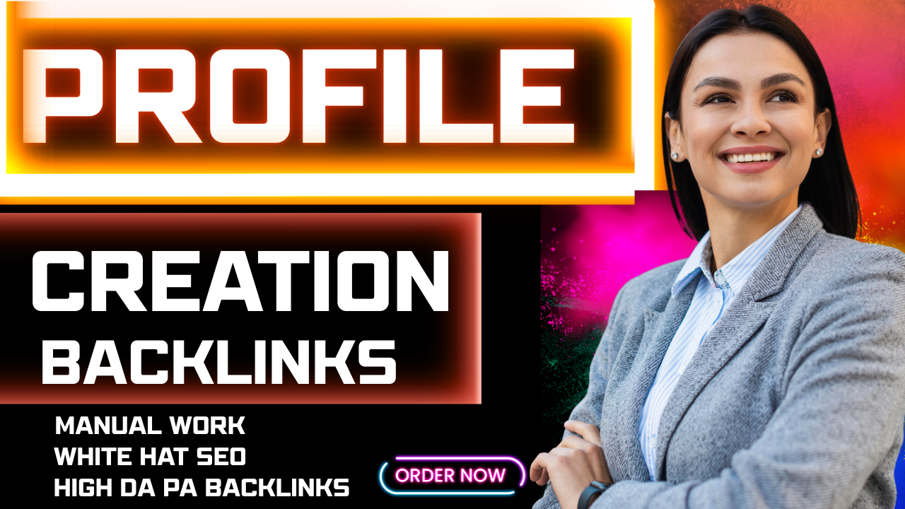 I Will Create 300 High Quality Profile Creation Backl...