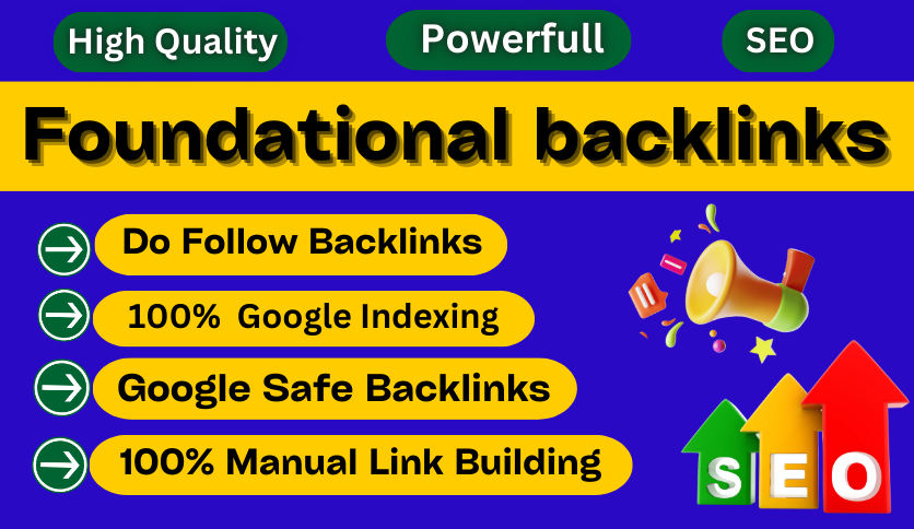 Build High-Quality Foundational Backlinks to Boost Yo...