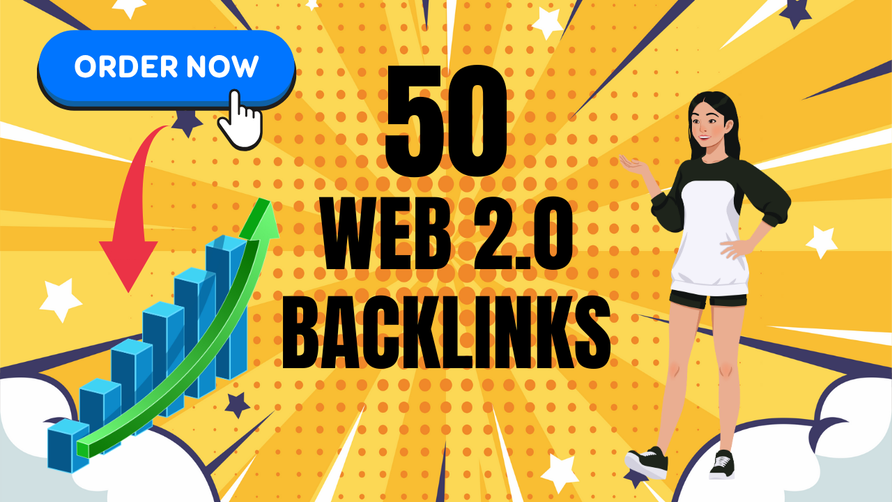 I Will Complete 50 Web 2.0 Backlinks in Worldwide Web...