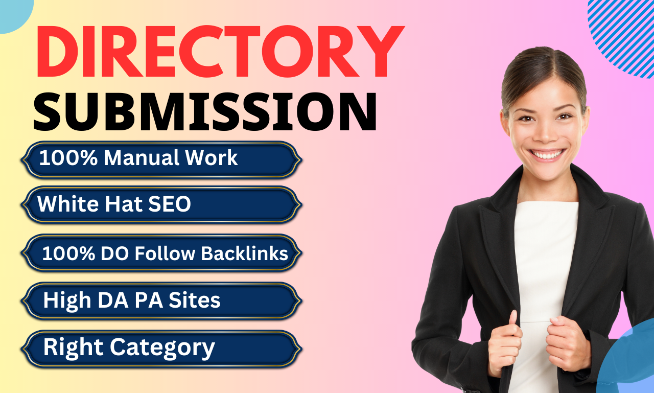 I will provide High-Quality 100 Directory Submission ...