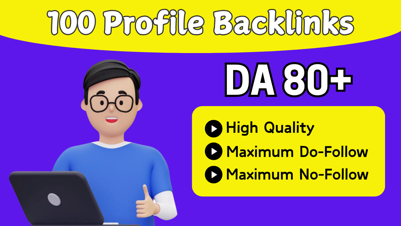 I will build 100 Profile Backlinks with high DA 80+ f...