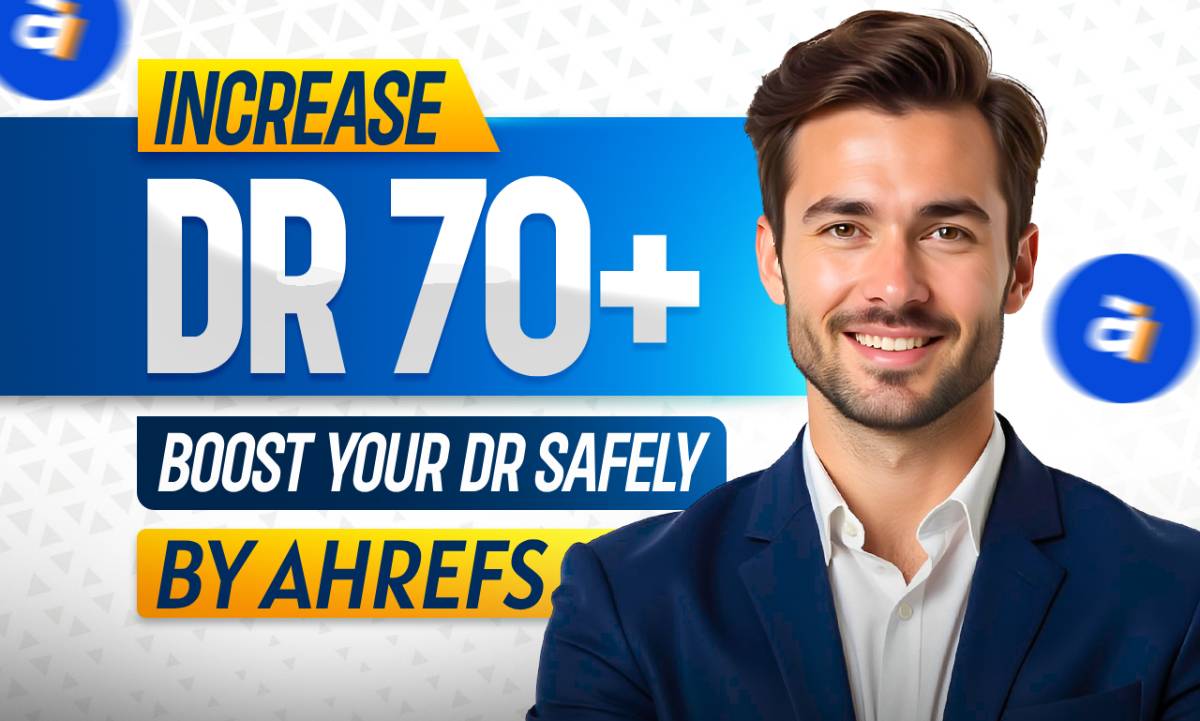 Increase DR Of Your Ahrefs Domain Rating DR to 70+ wi...