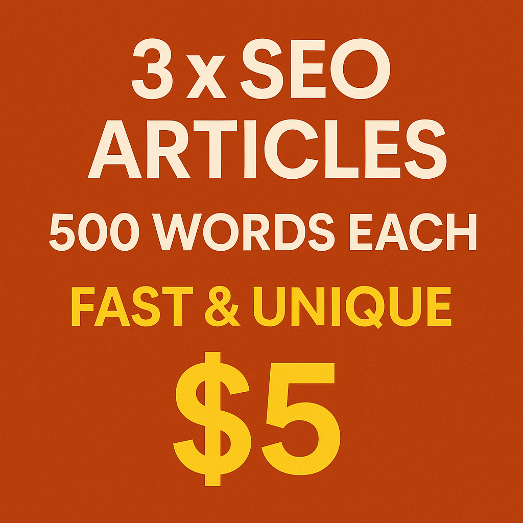 3 SEO-Optimized Articles 500 Words Each Fast Delivery...