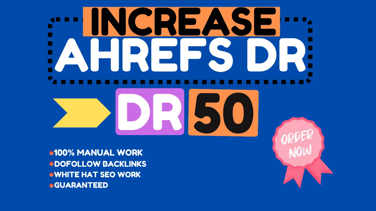 I will increase your website ahrefs domain rating DR ...