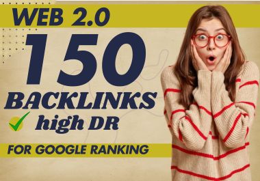 Get 150 web 2.0 powerful Dofollow backlinks with high...