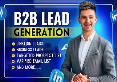 I am a B2B Targeted lead generation, Email list buil...
