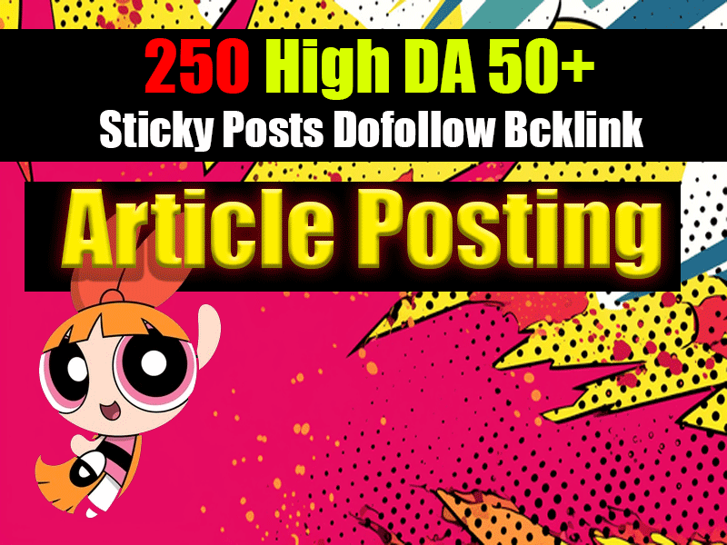 Manual 250+ High DA 50+ Sticky Posts - Premium Backlinks for SEO Ranking