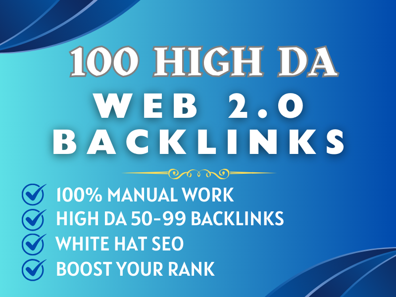 I Will Do 100 High DA Web 2.0 Backlinks for Superior ...