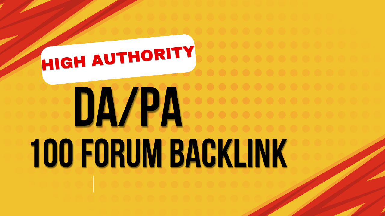 100 HQ Forum Backlink with high DA/PA to Boost Your B...