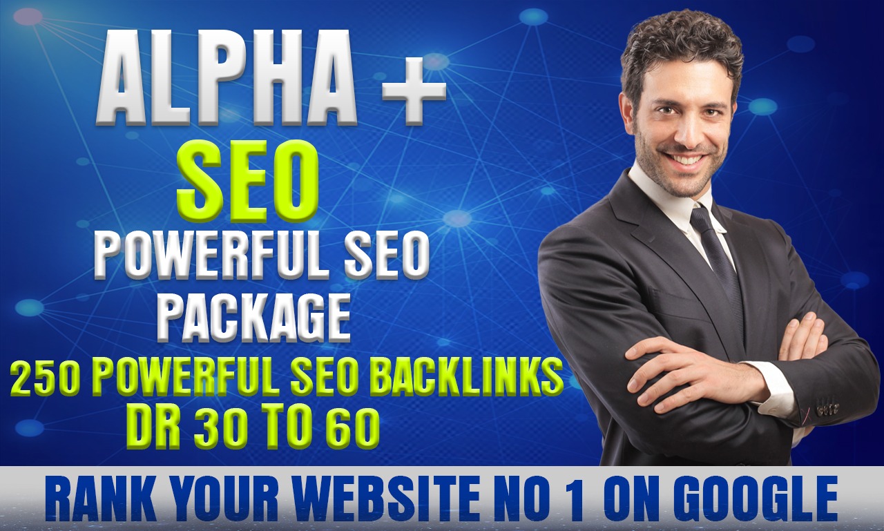 Get Powerful Alpha SEO Package 250 Powerful Backlinks...