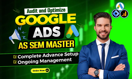 google ads creation, audit and optimization