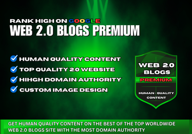 Rank High on GOOGLE - Web 2.0 Blogs Premium - Human Q...