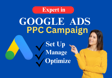 I Will Set Up and Optimize Your Google Ads PPC Campai...