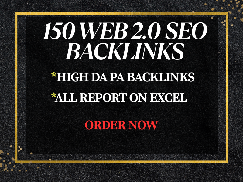 I Will Create 150+ High-Quality Web 2.0 SEO Backlinks