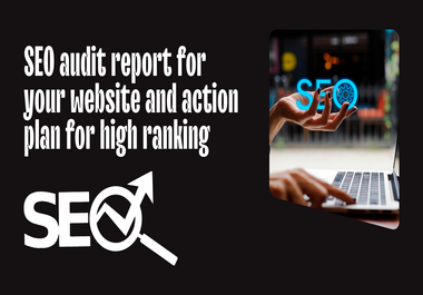I will create SEO audit report for your website and a...