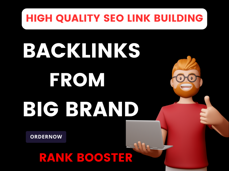 200 Backlinks from Big Brand Websites to Improve Auth...