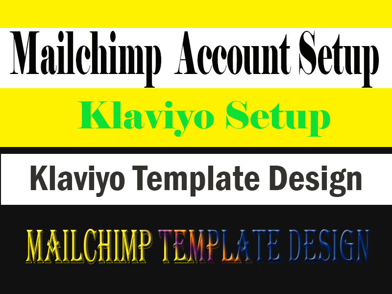 I will set-up an enthralling Klaviyo and Mailchimp in...