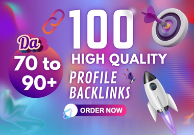 100 Da 70 to 90+ Profile Backlinks Service for your w...