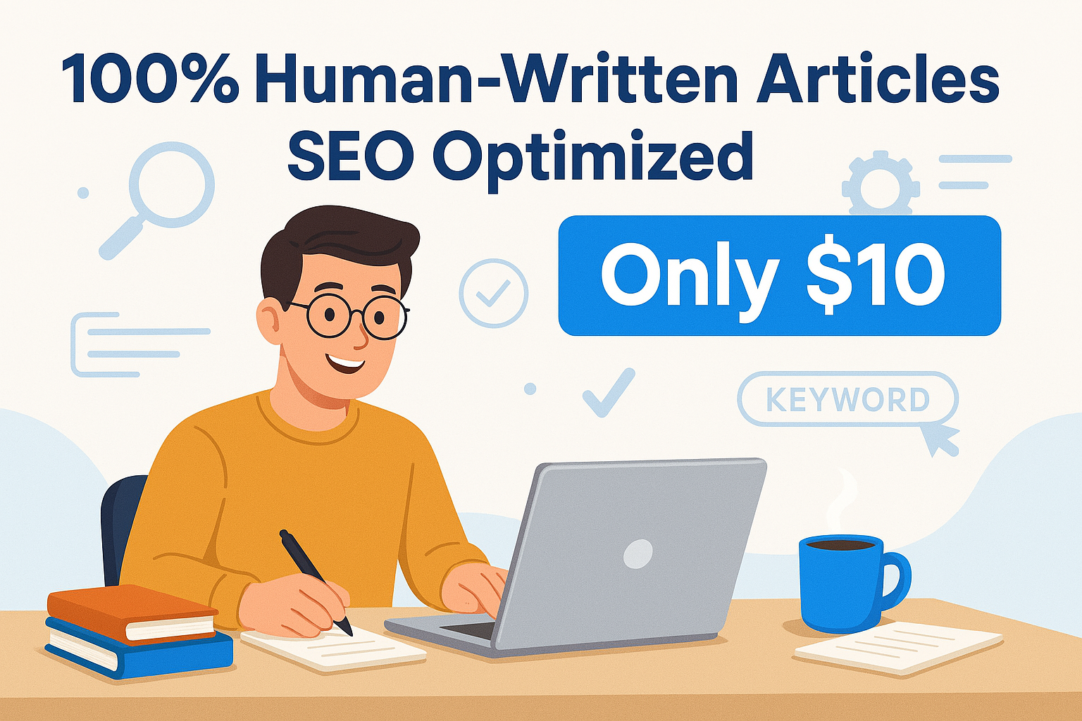 Pure Human Hand Written Article & Full SEO Optimi...