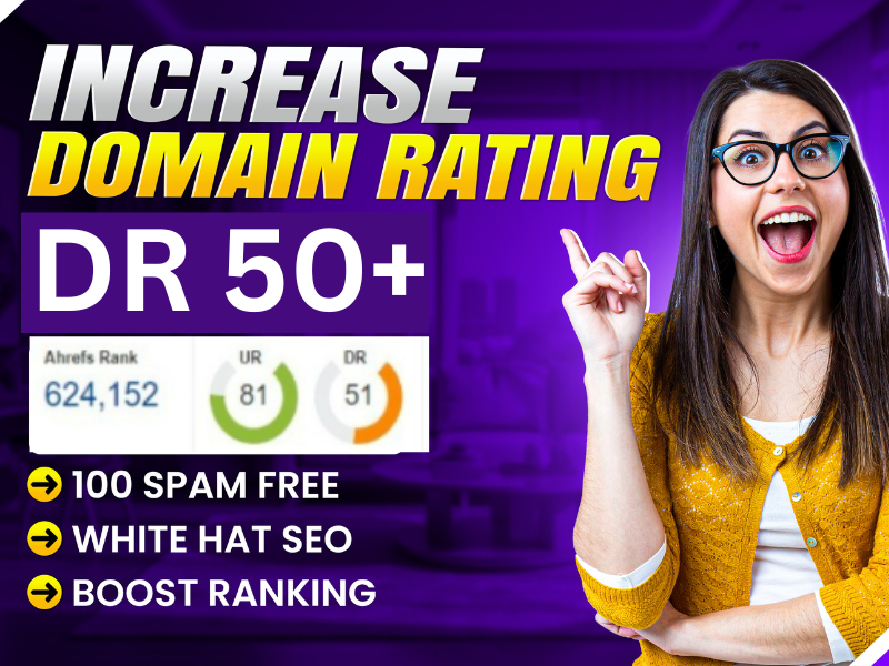 increase domain rating DR 50 plus with SEO backlinks,...
