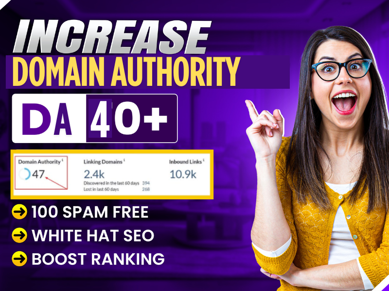 increase domain authority da 40 plus With authority B...