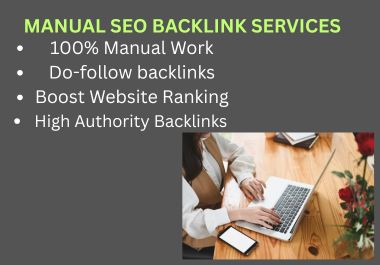 High-Quality Manual SEO Backlinks Services for Better...