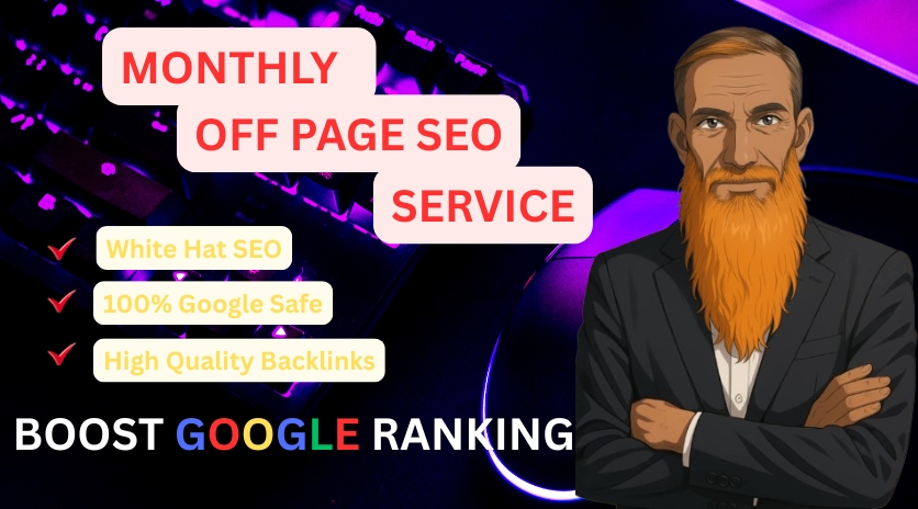 provide complete monthly off page SEO service using a...