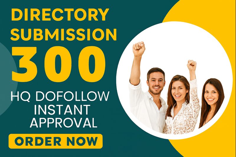 300 High-Quality Directory Submissions for Better SEO...