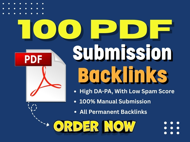 I will do 100 high quality PDF submission for SEO bac...