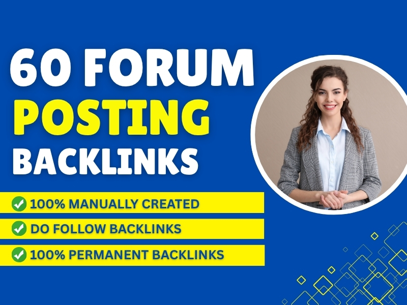I will manually create 60 forum posting backlinks wit...