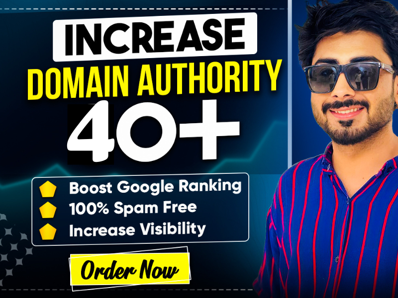 Increase Domain Authority DA 40+ with High Authority ...