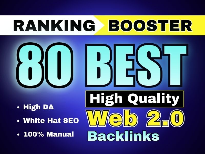 I will build 80 manual high quality white hat Web 2.0...