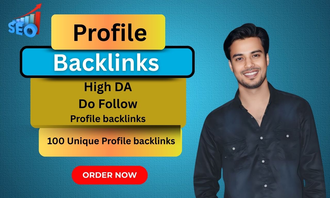 I Will Create 100 + High DA Dofollow Profile Backlink...