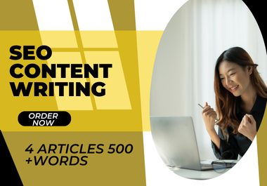 I Will write 4 articles of 500+ words SEO Optimized &...