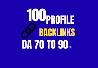 100 DA 70 TO 90+ Profile Backlinks manually Service F...