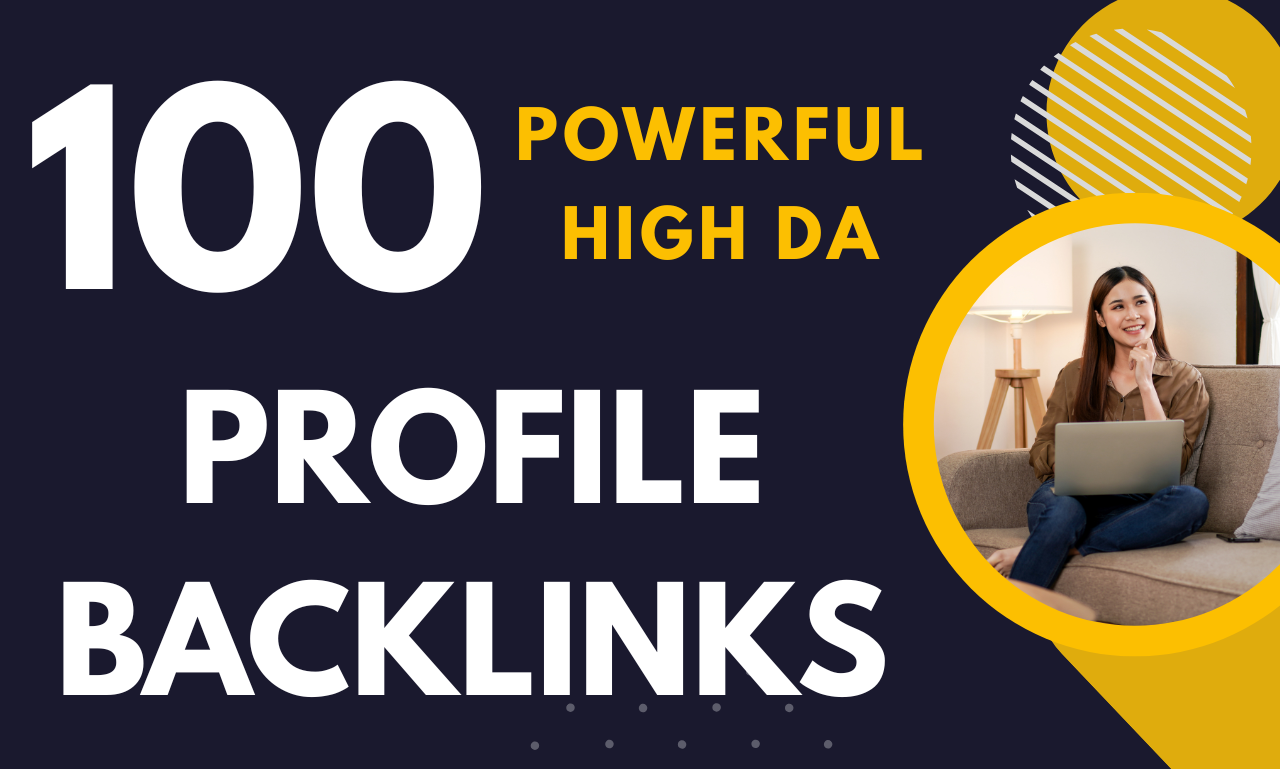 100 Powerful High DA Profile Backlinks to Increase yo...