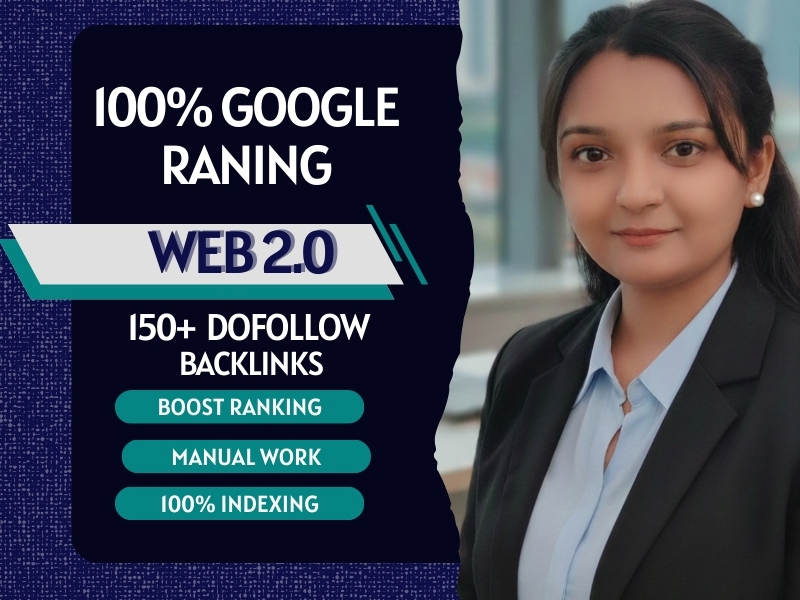 Get 150+ Powerful High DA Web 2.0 Do-Follow Backlinks...