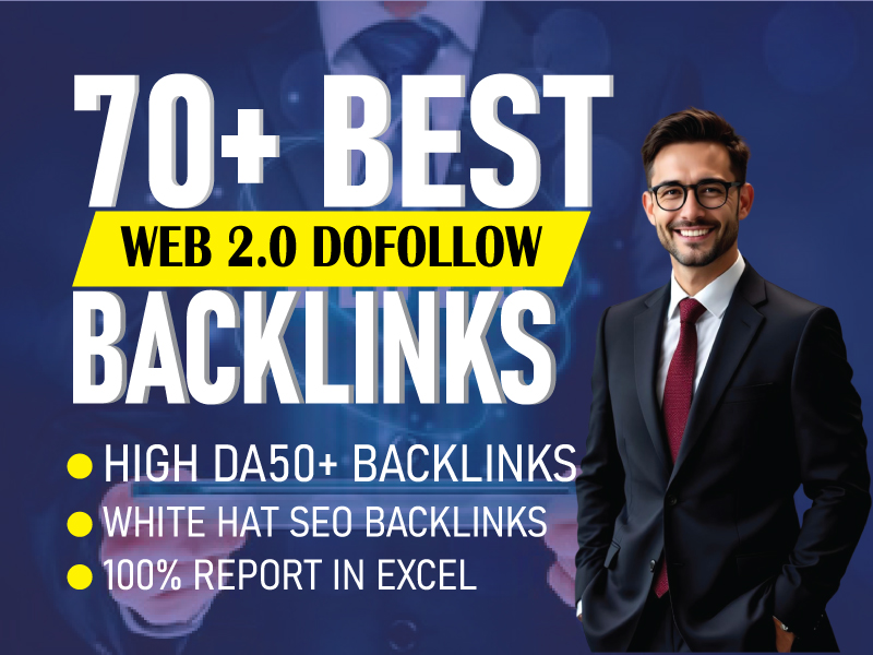 I will get 70+ High Quality Web 2.0 Do follow Backlin...
