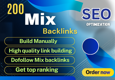Build manually 200 dofollow Mix Backlinks with high q...