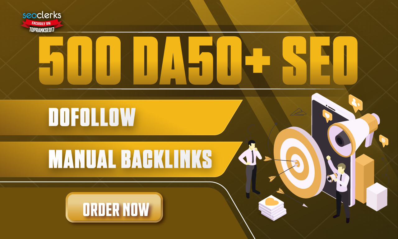 Create High Quality Manual 500 SEO DA50+ Do-follow Ba...