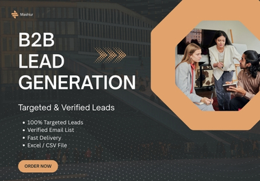 I Will Provide Targeted & Verified B2B Lead Gener...