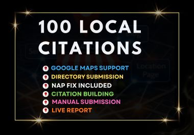 I will build high quality 100 local citations and fix...