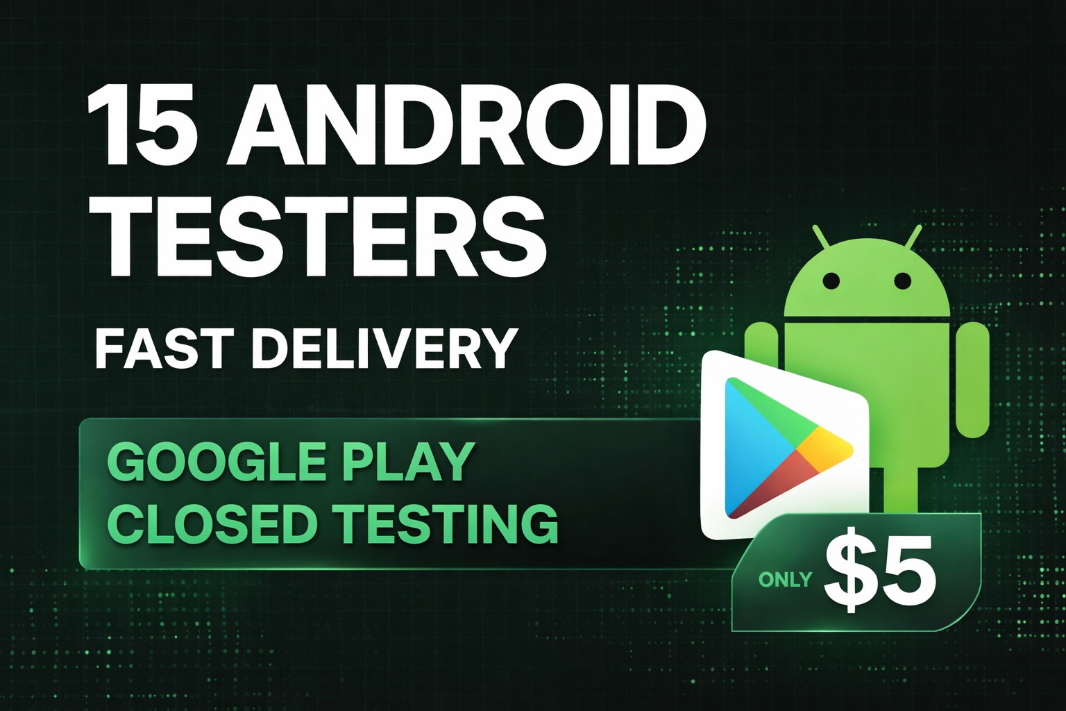 15 Android Testers for Google Play Closed Testing Fas...