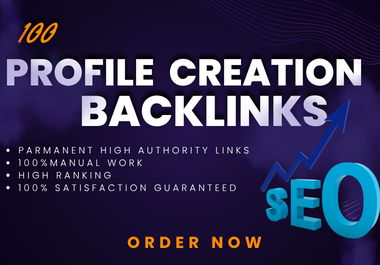 I Will Create 100 Manual Profile Backlinks for Google...