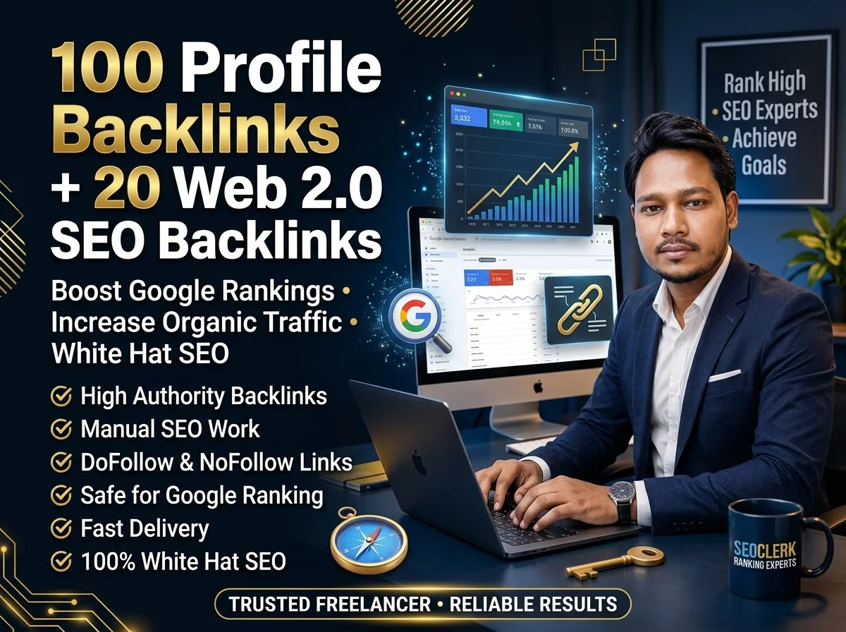 I Will Create 100 Profile Backlinks and 20 Web 2.0 SE...
