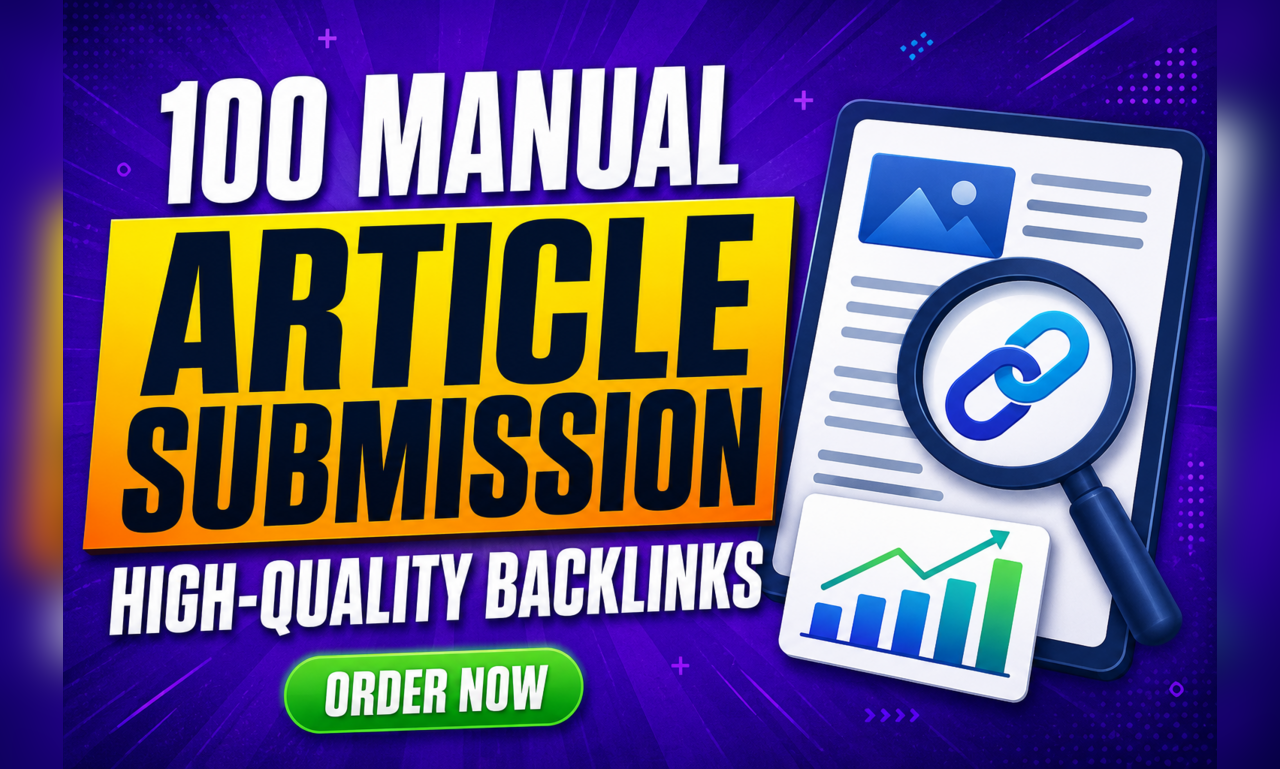 I Will Create 100 High Quality Manual Article Submiss...