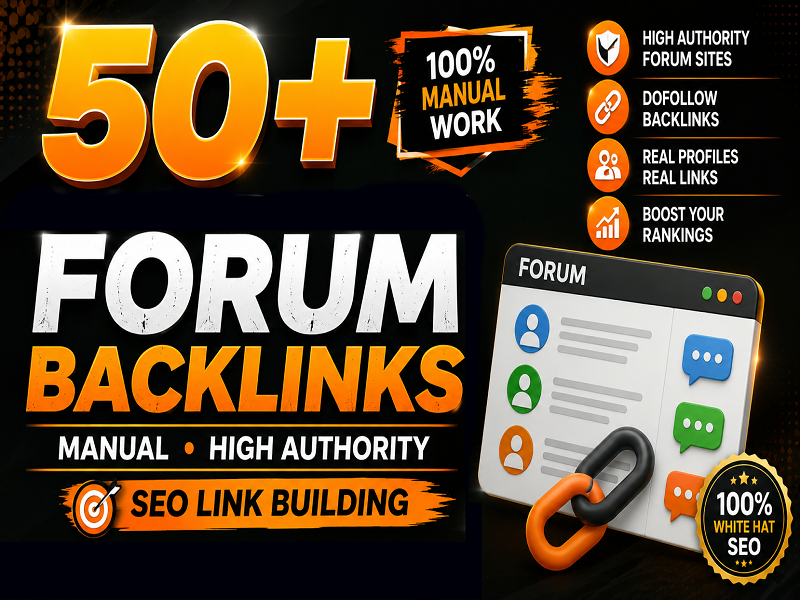 I Will Build 50 Manual High Authority Forum Backlinks...