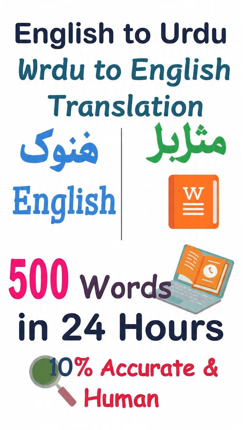 I will do English to Urdu and Urdu to English transla...