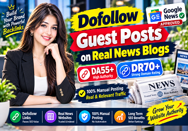 Write and Publish 20 Dofollow Guest Posts on Real New...
