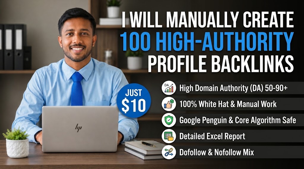 I will manually create 100 high DA SEO profile backli...